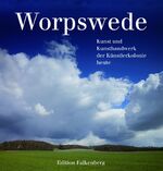 ISBN 9783954941124: Worpswede - Kunst und Kunsthandwerk der Künstlerkolonie heute