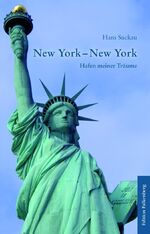 ISBN 9783954941179: New York, New York – Hafen meiner Träume