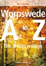 ISBN 9783954941292: Worpswede - The Artists’ Village A to Z