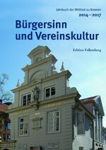 ISBN 9783954941490: Bürgersinn und Vereinskultur – Vereine im Stadtstaat Bremen