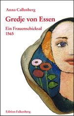 ISBN 9783954941650: Gredje von Essen – Ein Frauenschicksal 1565