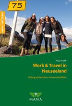 ISBN 9783955031046: Work & Travel in Neuseeland - Richtig vorbereiten, reisen und jobben