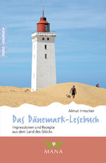 ISBN 9783955031336: Das Dänemark-Lesebuch: Impressionen und Rezepte aus dem Land des Glücks (Reise-Lesebuch: Reiseführer für alle Sinne)