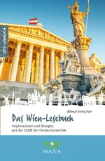 ISBN 9783955032340: Das Wien-Lesebuch – Impressionen und Rezepte aus der Stadt der Donaumonarchie