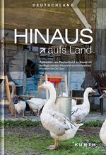 ISBN 9783955041281: HINAUS aufs Land - Entdecken, wo Deutschland zu Hause ist