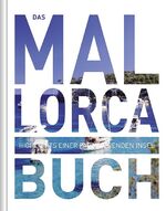 ISBN 9783955042318: Das Mallorca Buch - Highlights einer faszinierenden Insel