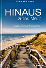 ISBN 9783955043131: HINAUS ans Meer - Entdecken, wo Deutschland am schönsten ist. Freizeit & Sport an den Küsten - mit vielen Outdoor-Tipps