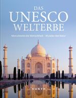 ISBN 9783955047580: Das UNESCO Welterbe - Monumente der Menschheit - Wunder der Natur