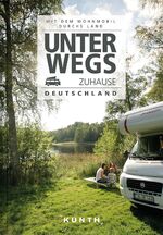 ISBN 9783955047603: Unterwegs zuhause Deutschland - Mit dem Wohnmobil durchs Land