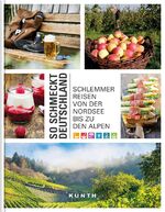 ISBN 9783955047610: So schmeckt Deutschland - Schlemmerreisen von der Nordsee bis zu den Alpen