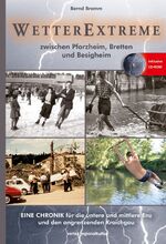 ISBN 9783955050047: Wetterextreme - zwischen Pforzheim, Bretten und Besigheim