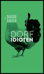 ISBN 9783955101794: Dorfidioten – Roman