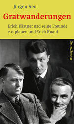 ISBN 9783955103606: Gratwanderungen - Erich Kästner und seine Freunde e. o. plauen und Erich Knauf