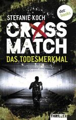 ISBN 9783955200497: CROSSMATCH. Das Todesmerkmal. Thriller