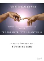 ISBN 9783955292935: Persönlichkeitsentwicklung durch Progressive Psychosynthese