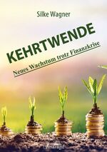 ISBN 9783955311995: KEHRTWENDE - Neues Wachstum trotz Finanzkrise