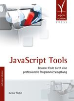 JavaScript Tools – Besserer Code durch eine professionelle Programmierumgebung