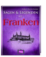 ISBN 9783955401108: Sagen und Legenden aus Franken