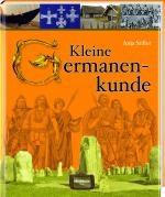 Anja Stiller: Kleine Germanenkunde Anja Stiller: Kleine Germanenkunde