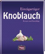 ISBN 9783955402082: Einzigartiger Knoblauch – Rezepte und Ratschläge