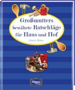 ISBN 9783955402181: Großmutters bewährte Ratschläge für Haus und Hof