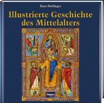 ISBN 9783955402860: Illustrierte Geschichte des Mittelalters