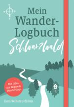 ISBN 9783955403799: Mein Wander-Logbuch Schwarzwald - notieren - recherchieren - wandern - erinnern