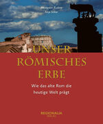 Anja Stiller: Unser römisches Erbe