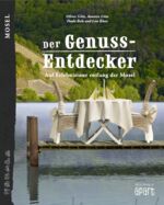 ISBN 9783955407087: Der Genuss-Entdecker Mosel - Auf Erlebnistour entlang der Mosel