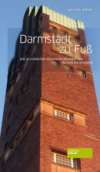 ISBN 9783955421175: Darmstadt zu Fuß : Die schönsten Sehenswürdigkeiten zu Fuß entdecken