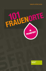 101 Frauenorte in Frankfurt