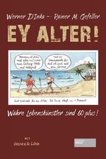 ISBN 9783955423704: Ey Alter! - Die wahren Lebenskünstler sind 60plus