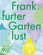 ISBN 9783955424008: Frankfurter Gartenlust