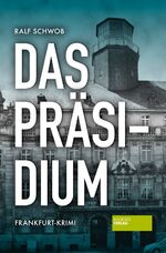 ISBN 9783955424107: Das Präsidium - Frankfurt-Krimi