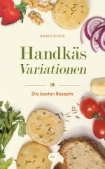 ISBN 9783955424763: Handkäs-Variationen | Die besten Rezepte Mehr als "nur" Handkäs mit Musik Von experimentell überinternational bis deluxe Von der Autorin der "Grünen Soße" und "Hessen Tapas" | Ingrid Schick | Buch