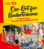 ISBN 9783955424893: Der Ort für Kinderträume: 50 Jahre Verein Abenteuerspielplatz