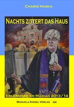 ISBN 9783955440299: Nachts zittert das Haus – Erlebnisse am Maidan 2013/14