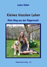 ISBN 9783955440817: Kleines bisschen Leben - Mein Weg aus der Magersucht