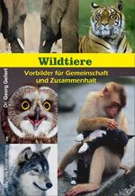 ISBN 9783955441845: Wildtiere - Vorbilder für Gemeinschaft und Zusammenhalt