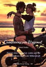 ISBN 9783955441883: Quintessenz von Wagemut – Roman über Wagemut, Liebe und die unvorstellbare Macht der Willenskraft