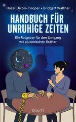 ISBN 9783955501228: Handbuch für unruhige Zeiten: Ein Ratgeber für den Umgang mit plutonischen Kräften Ein Ratgeber für den Umgang mit plutonischen Kräften