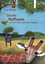 ISBN 9783955511913: Giraffe Raffaela | auf der Suche nach den Zwergen | Mila Hörmann | Buch | 48 S. | Deutsch | 2024 | Bauer-Verlag GmbH | EAN 9783955511913