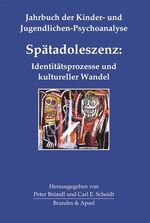 ISBN 9783955581541: Spätadoleszenz: Identitätsprozesse und kultureller Wandel | Jahrbuch der Kinder- und Jugendlichen-Psychoanalyse 4 | Peter Bründl | Buch | 249 S. | Deutsch | 2015 | Brandes & Apsel Verlag