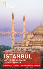 ISBN 9783955590505: National Geographic Traveler Istanbul mit Türkischer Riviera und Kappadokien