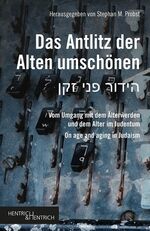 ISBN 9783955653125: Das Antlitz der Alten umschönen – Vom Umgang mit dem Älterwerden und dem Alter im Judentum On age and aging in Judaism