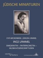 ISBN 9783955656560: Inge Lammel / Emigrantin - Antifaschistin - Musikwissenschaftlerin