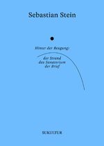 ISBN 9783955660802: Hinter der Beugung: der Strand, das Sanatorium, der Brief