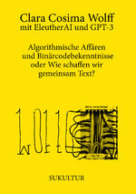 ISBN 9783955661632: Algorithmische Affären und Binärcodebekenntnisse oder Wie schaffen wir gemeinsam Text?