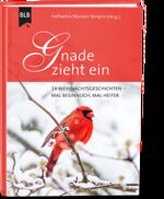 ISBN 9783955684280: Gnade zieht ein - 24 Weihnachtsgeschichten