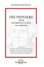 ISBN 9783955821982: Die Pioniere der Homöopathie im 21. Jahrhundert.